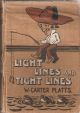 LIGHT LINES AND TIGHT LINES. By W. Carter Platts. With numerous full-page illustrations from photographs by the author.