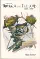 FIRST FOR BRITAIN AND IRELAND: A HISTORICAL ACCOUNT OF BIRDS NEW TO BRITAIN and IRELAND 1600 TO 1999...