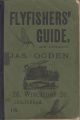 FLYFISHERS' GUIDE AND CATALOGUE. Jas. Ogden.