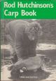 ROD HUTCHINSON'S CARP BOOK: TALES AND TACTICS. By Rod Hutchinson. First edition - paperback issue.