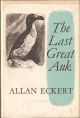 THE LAST GREAT AUK: A Novel by Allan Eckert.