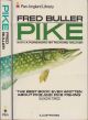 PIKE. By Fred Buller. Pan Angler's Library.