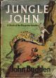 JUNGLE JOHN: A BOOK OF THE BIG-GAME JUNGLES. By John Budden.