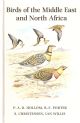 BIRDS OF THE MIDDLE EAST AND NORTH AFRICA: A COMPANION GUIDE. By P.A.D. Hollom, R.F. Porter, S. Christensen and Ian Willis.