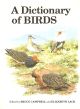 A DICTIONARY OF BIRDS. Edited by Bruce Campbell and Eliza Lack.