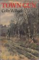 TOWN GUN. By Colin Willock. Illustrated by Rodger McPhail. With an introduction by Philip Brown.