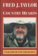 COUNTRY HEARTS: A GALLERY OF COUNTRY PEOPLE. By Fred J. Taylor.