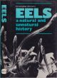 EELS: A NATURAL AND UNNATURAL HISTORY. By Christopher Moriarty.