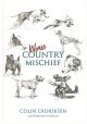 WORSE COUNTRY MISCHIEF. By Colin Didriksen.