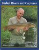BARBEL RIVERS AND CAPTURES. Compiled by the Barbel Catchers. Edited by Bob Singleton and Mick Wood. First edition.