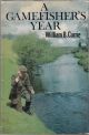 A GAMEFISHER'S YEAR. By William B. Currie.