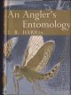 AN ANGLER'S ENTOMOLOGY. By J.R. Harris. New Naturalist No. 23. First edition.