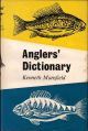 ANGLERS' DICTIONARY. By Kenneth Mansfield. Drawings by A. Donald Gibson. Photographs by William J. Howes.