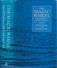 THE MAGIC WHEEL: AN ANTHOLOGY OF FISHING IN LITERATURE. Edited by David Profumo and Graham Swift.