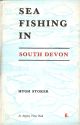 SEA FISHING IN SOUTH DEVON. By Hugh Stoker.