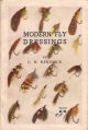 MODERN FLY DRESSINGS. By C.H. Kendrick. With drawings by the author.