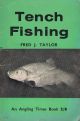TENCH FISHING. By Fred J. Taylor. First edition.