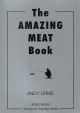 THE AMAZING MEAT BOOK. By Andy Orme.