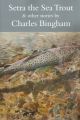 SETRA THE SEA TROUT and OTHER STORIES. By Charles Bingham.