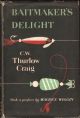 BAITMAKER'S DELIGHT. By C.W. Thurlow Craig.