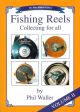 FISHING REELS: COLLECTING FOR ALL. VOLUME TWO. THE BLUE RIBBON EDITION. By Phil Waller.