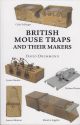 BRITISH MOUSE TRAPS AND THEIR MAKERS. By David Drummond.