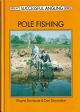 POLE FISHING. By Wayne Swinscoe and Don Slaymaker. Compiled and edited by Dave King. Beekay's Successful Angling Series.