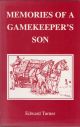 MEMORIES OF A GAMEKEEPER'S SON. By Edward Turner.