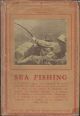 SEA FISHING. By A.E. Cooper (Editor) and others. The Lonsdale Library Vol. XVII.