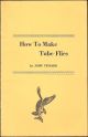 HOW TO MAKE TUBE FLIES. By John Veniard.