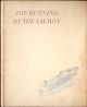 THE RUNNING OF THE SALMON. By Eric Taverner and W. Barrington Browne.