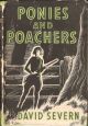 PONIES AND POACHERS. By David Severn. Illustrated by J. Kiddell-Monroe.