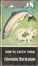 SALMON: HOW TO CATCH THEM. By Coombe Richards. Series editor Kenneth Mansfield.