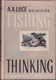 FISHING AND THINKING. By A.A. Luce.