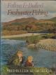 FALKUS and BULLER'S FRESHWATER FISHING. A book of tackles and techniques, with some notes on various fish, fish recipes, fishing safety and sundry other matters. By Fred Buller and Hugh Falkus. First edition.