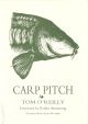 CARP PITCH. By Tom O'Reilly. The Little Egret Press edition.