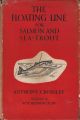 THE FLOATING LINE FOR SALMON AND SEA-TROUT. By Anthony Crossley. With a chapter on dry fly fishing for salmon by John Rennie, correspondence between the late A.H. Wood of Cairnton and other fishermen and a commentary by W.J. Barry. Third edition.