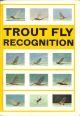 TROUT FLY RECOGNITION. By John Goddard. With drawings by Cliff Henry and a  list of over 150 artificial fly dressings by John Veniard.