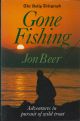 THE DAILY TELEGRAPH. GONE FISHING: ADVENTURES IN PURSUIT OF WILD TROUT. By Jon Beer.