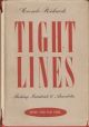 TIGHT LINES: FISHING ANECDOTES AND INCIDENTS. Written and illustrated by Coombe Richards.