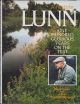 A PARTICULAR LUNN: ONE HUNDRED GLORIOUS YEARS ON THE TEST. By Mick Lunn with Clive Graham-Ranger. First edition.