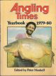 ANGLING TIMES YEARBOOK 1979-80. Editor Peter Maskell. Art editor David Weaver.