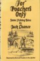FOR POACHERS ONLY: AND THE GILES STORIES. By Jack Chance.