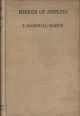 MIRROR OF ANGLING. Volumes I and II. By E. Marshall-Hardy.