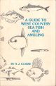 A GUIDE TO WEST COUNTRY SEA FISH AND ANGLING.