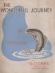 THE WONDERFUL JOURNEY: THE STORY OF THREE LITTLE TROUTLINGS. By The Coories.
