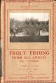 TROUT FISHING FROM ALL ANGLES: A complete guide to modern methods. By Eric Taverner. The Lonsdale Library Volume II. By Eric Taverner.