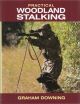 PRACTICAL WOODLAND STALKING. By Graham Downing.