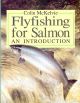 FLYFISHING FOR SALMON: AN INTRODUCTION. By Colin McKelvie.