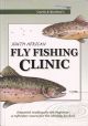 CURTIS AND BOULTON'S SOUTH AFRICAN FLY FISHING CLINIC. By Paul Curtis and Jonathan Boulton. Illustrations by Sarah Boulton.